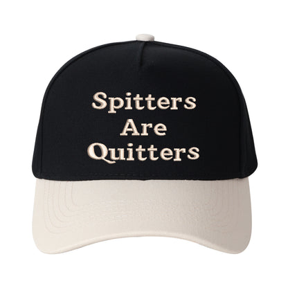 Spitters Are Quitters Embroidered Trucker Hat