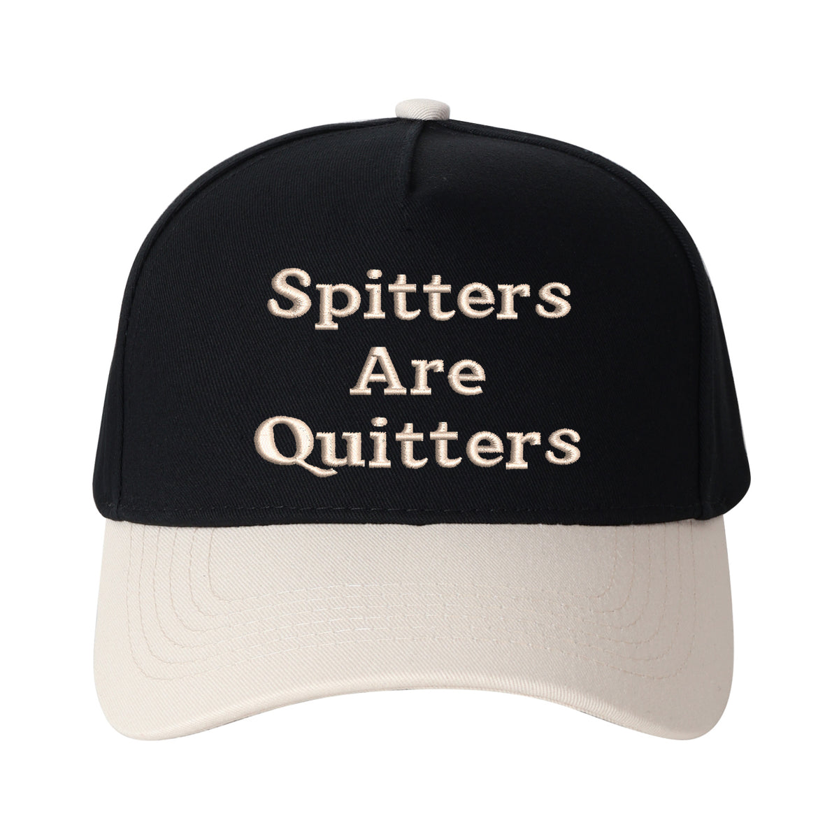 Spitters Are Quitters Embroidered Trucker Hat