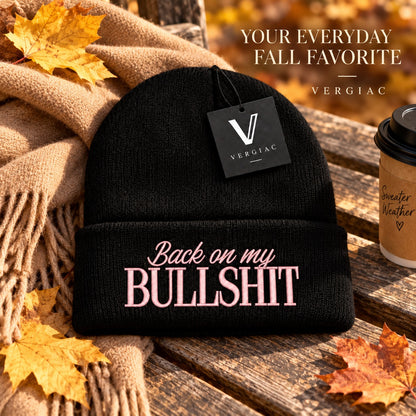 A Back on my BULLSHIT Embroidered Acrylic Knitted Hat Unisex High Elasticity High Gram Weight Warm and Comfortable