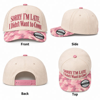 Sorry I'm Late I Didn't Want To Come 5-Panel Trucker Hat