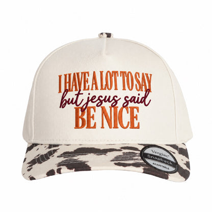 I Have A Lot To Say But Jesus Said Be Nice 5-Panel Trucker Hat