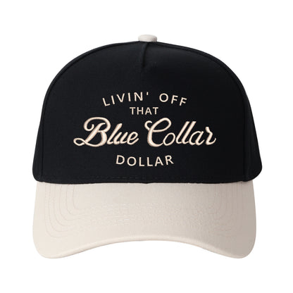 Livin' Off That Blue Collar Dollar Embroidered Trucker Hat