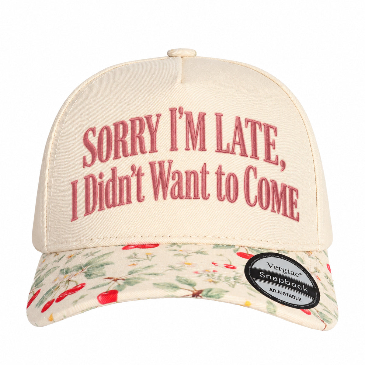 Sorry I'm Late I Didn't Want To Come 5-Panel Trucker Hat