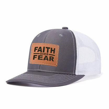 Faith Over Fear Leather Patch Trucker Hat
