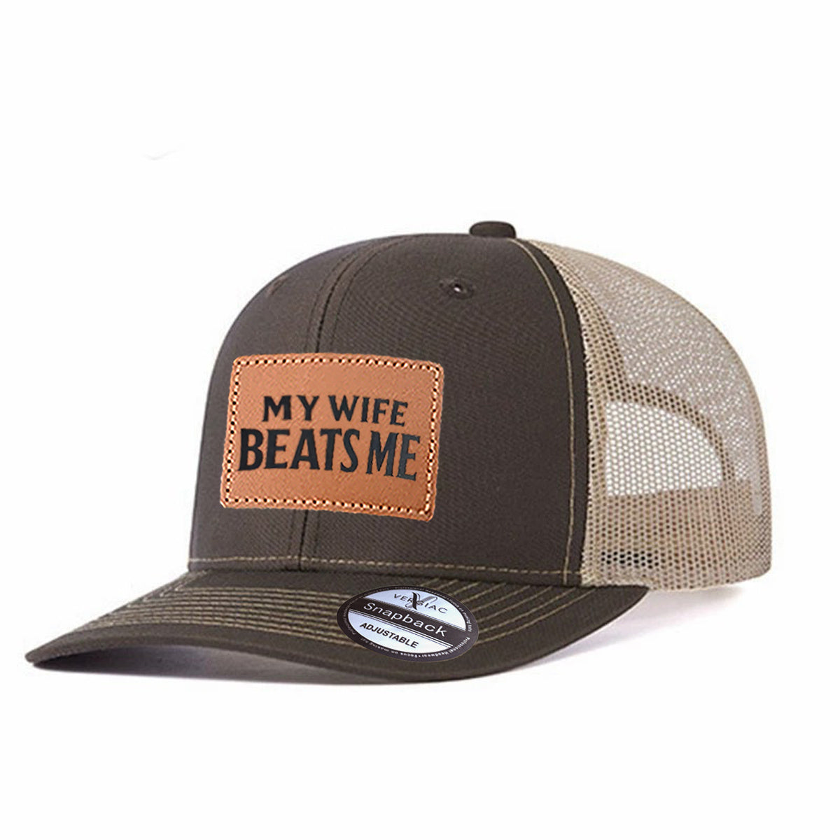 My Wife Beats Me Leather Patch Trucker Hat