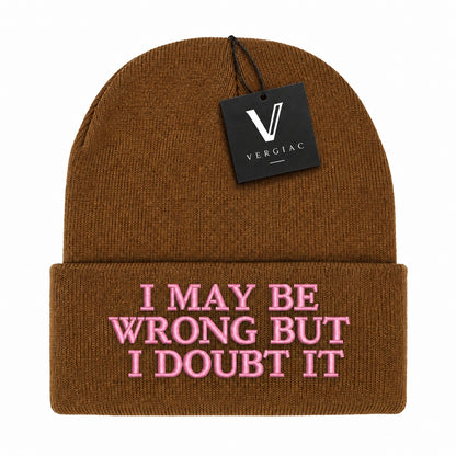 A I MAY BE WRONG BUT I DOUBT IT Embroidered Acrylic Knitted Hat Unisex High Elasticity High Gram Weight Warm and Comfortable
