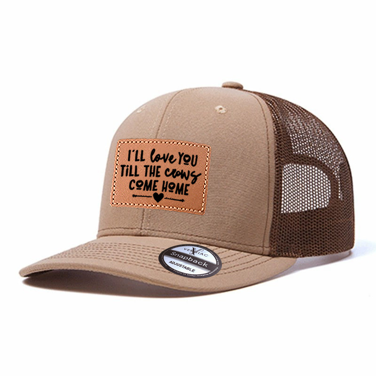I'll Love You Till The Cows Come Home Leather Patch Trucker Hat