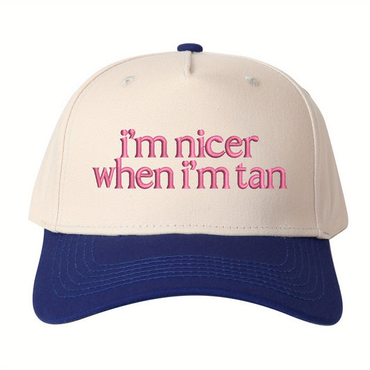 1pc “I'm Nicer When I'm Tan” Embroidered Trucker Hat for Women, Stylish Baseball Cap