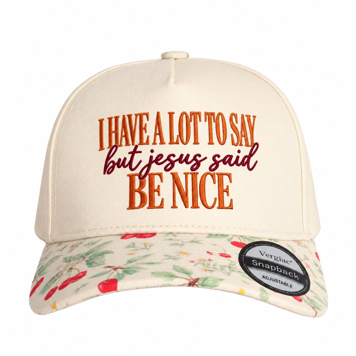 I Have A Lot To Say But Jesus Said Be Nice 5-Panel Trucker Hat