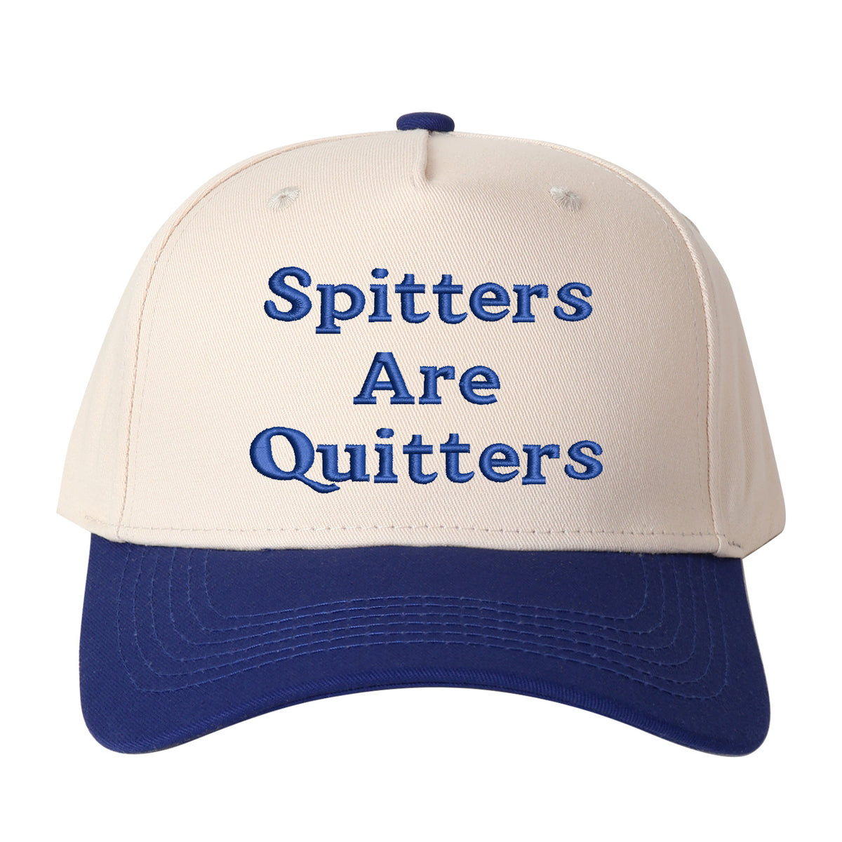 Spitters Are Quitters Embroidered Trucker Hat