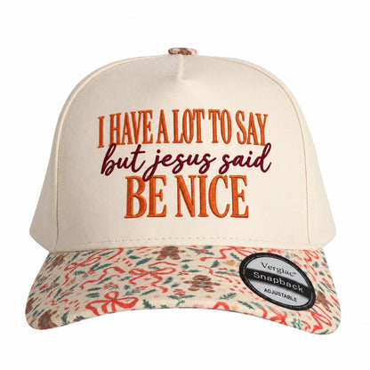 I Have A Lot To Say But Jesus Said Be Nice 5-Panel Trucker Hat