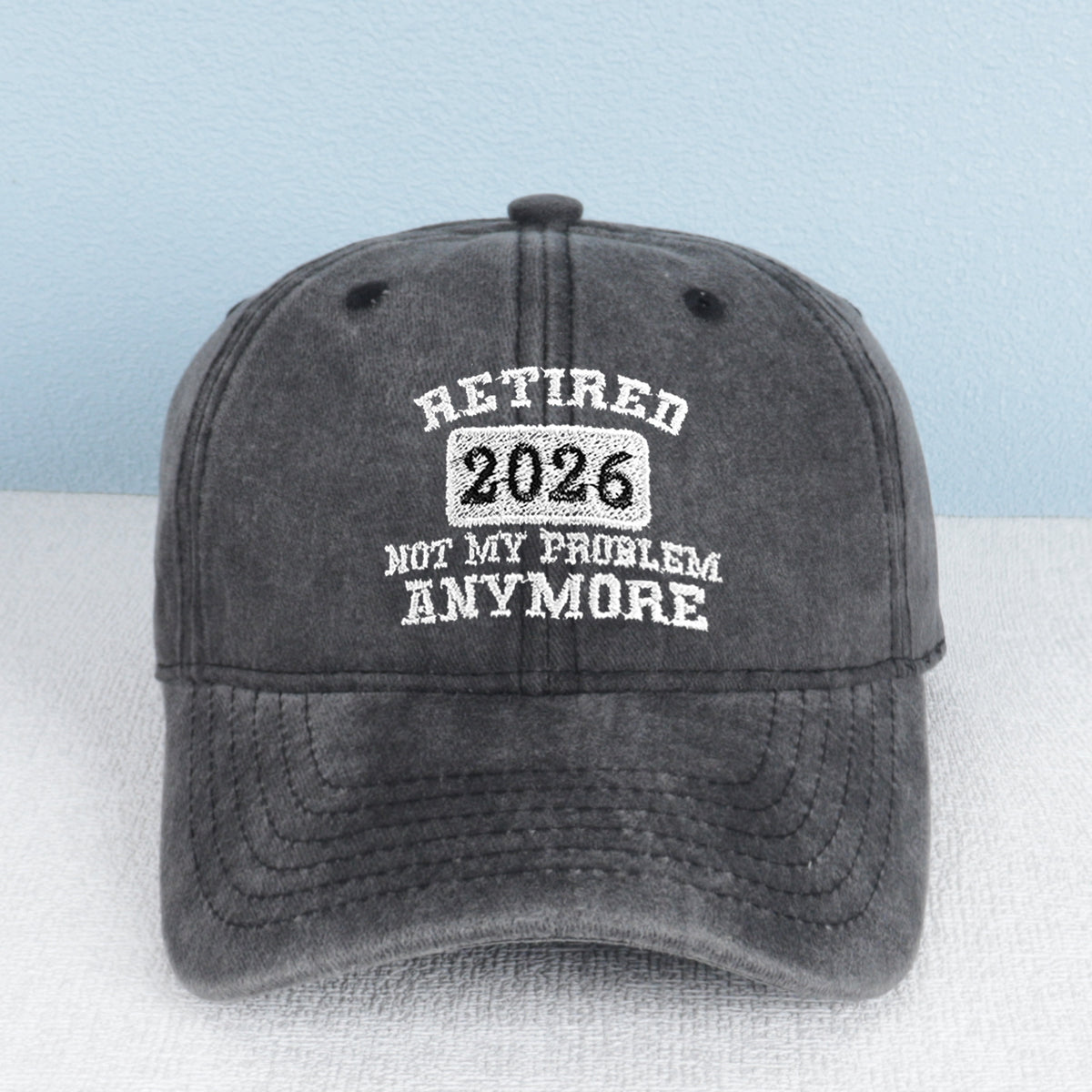 Retired 2026 Not My Problem Anymore Embroidered Trucker Hat