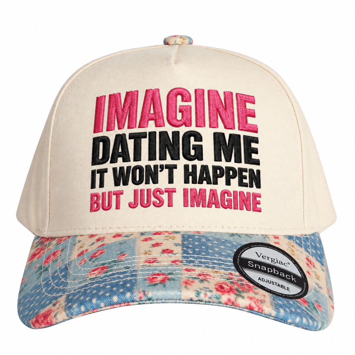 Imagine Dating Me Novelty Slogan 5-Panel Trucker Hat