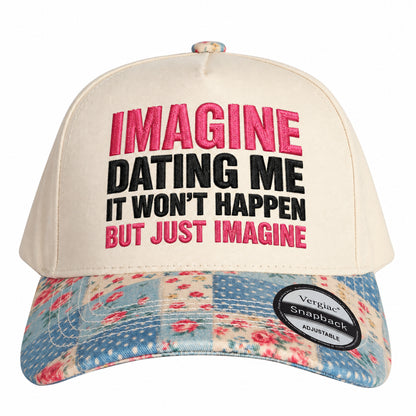 Imagine Dating Me Novelty Slogan 5-Panel Trucker Hat