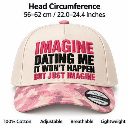 Imagine Dating Me Novelty Slogan 5-Panel Trucker Hat