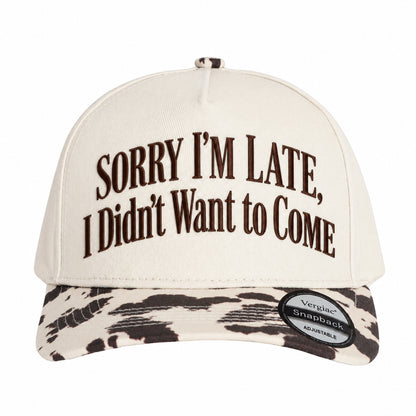 Sorry I'm Late I Didn't Want To Come 5-Panel Trucker Hat