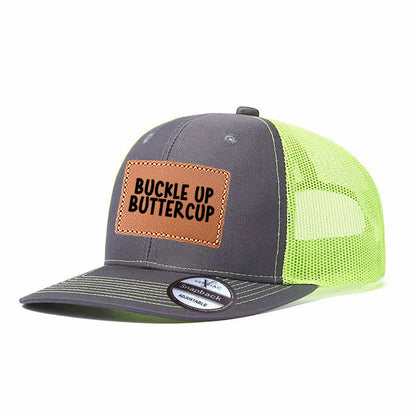 Buckle Up Buttercup Leather Patch Trucker Hat