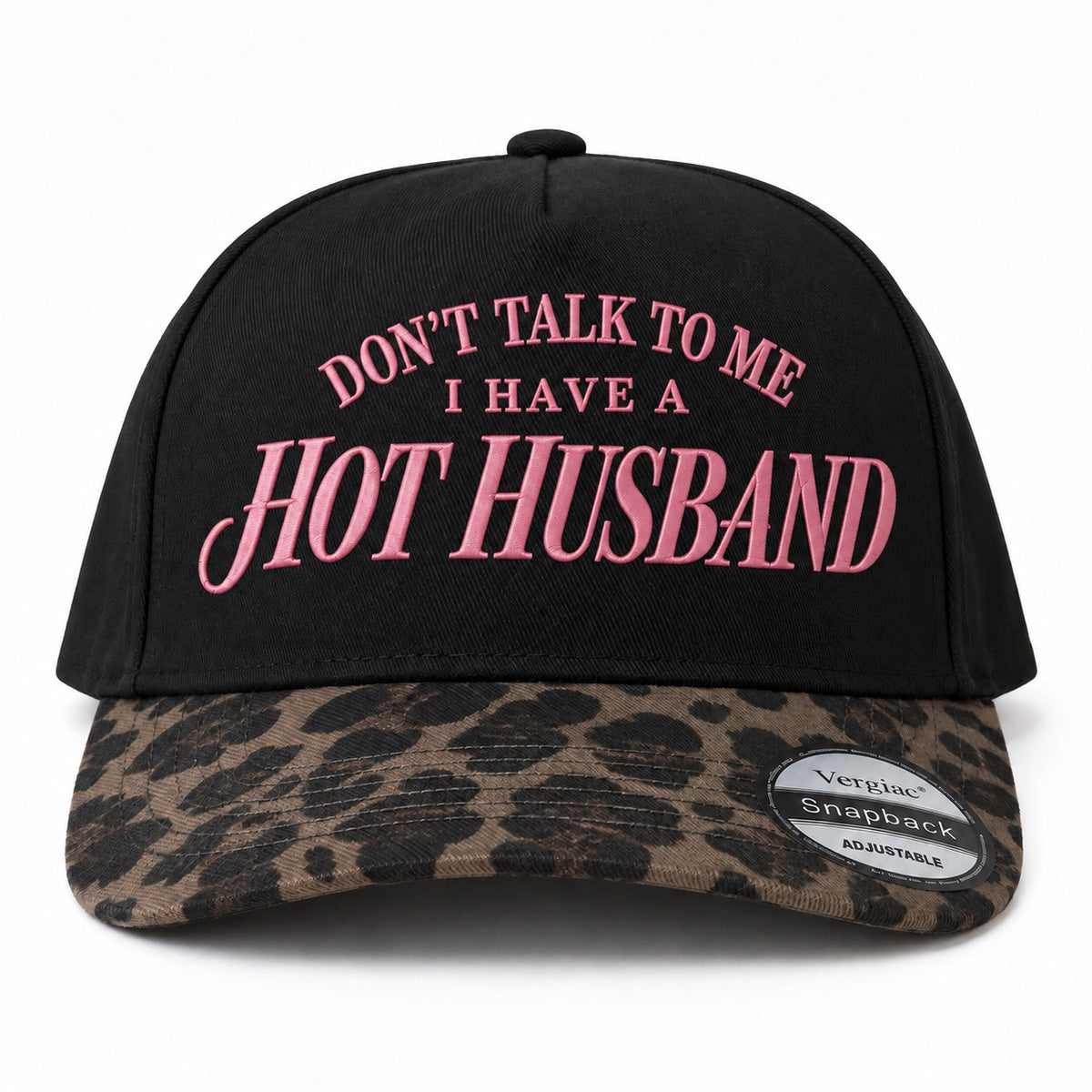 Dont Talk To Me I Have A Hot Husband 5-Panel Trucker Hat