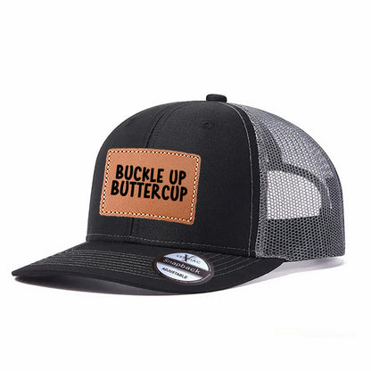 Buckle Up Buttercup Leather Patch Trucker Hat
