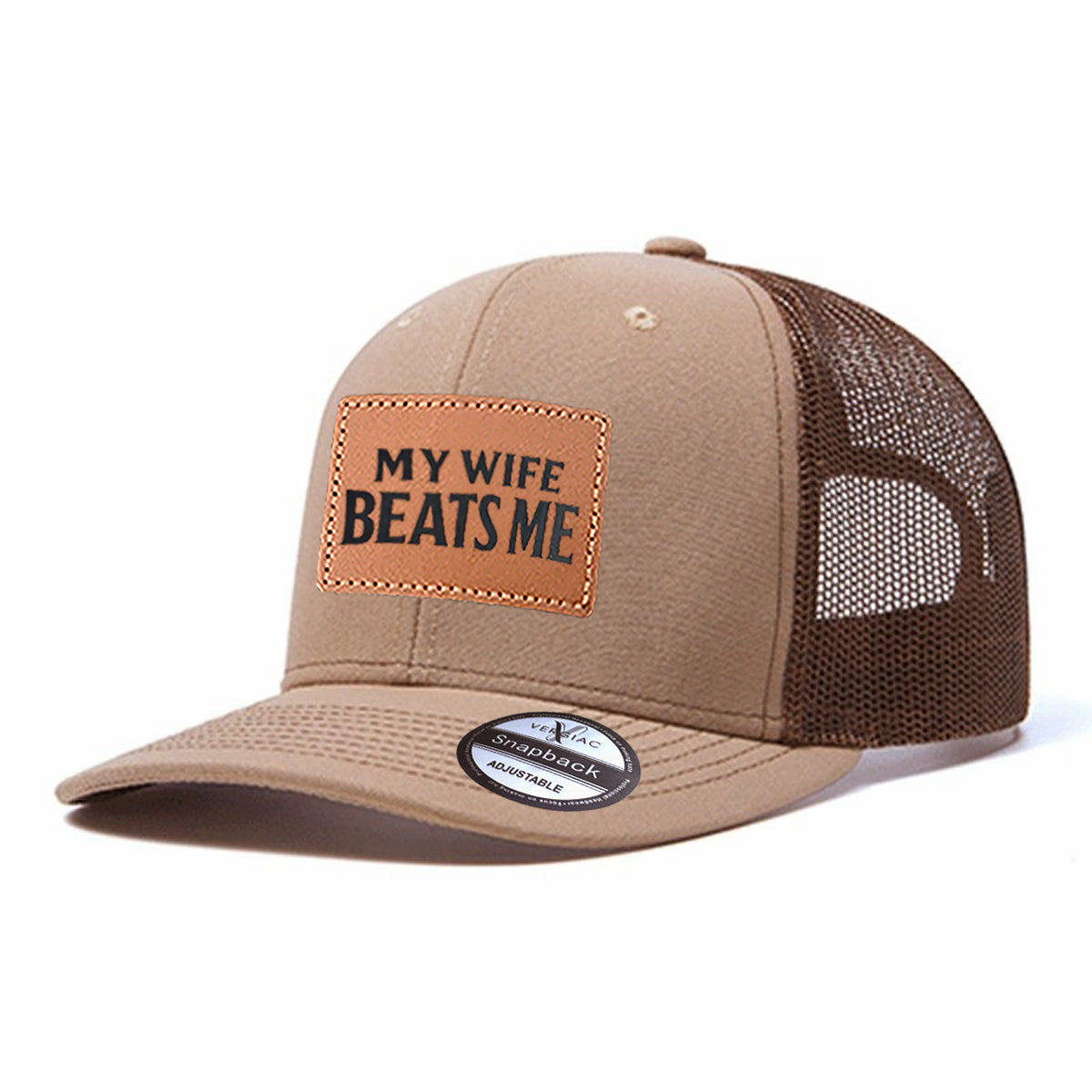 My Wife Beats Me Leather Patch Trucker Hat