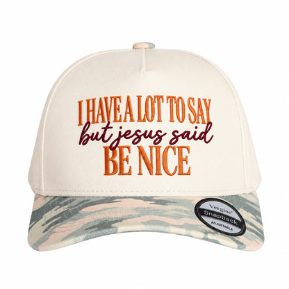 I Have A Lot To Say But Jesus Said Be Nice 5-Panel Trucker Hat