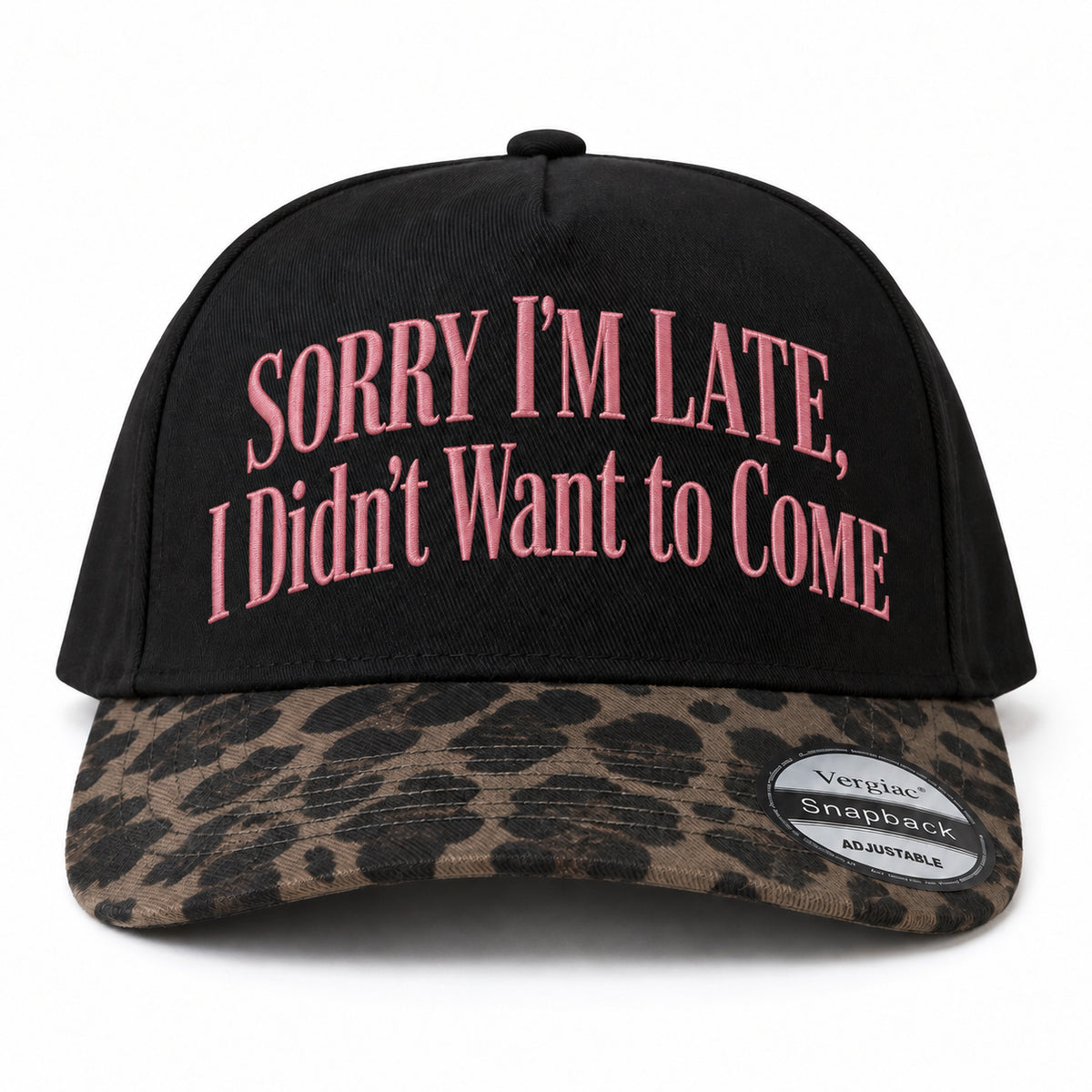 Sorry I'm Late I Didn't Want To Come 5-Panel Trucker Hat