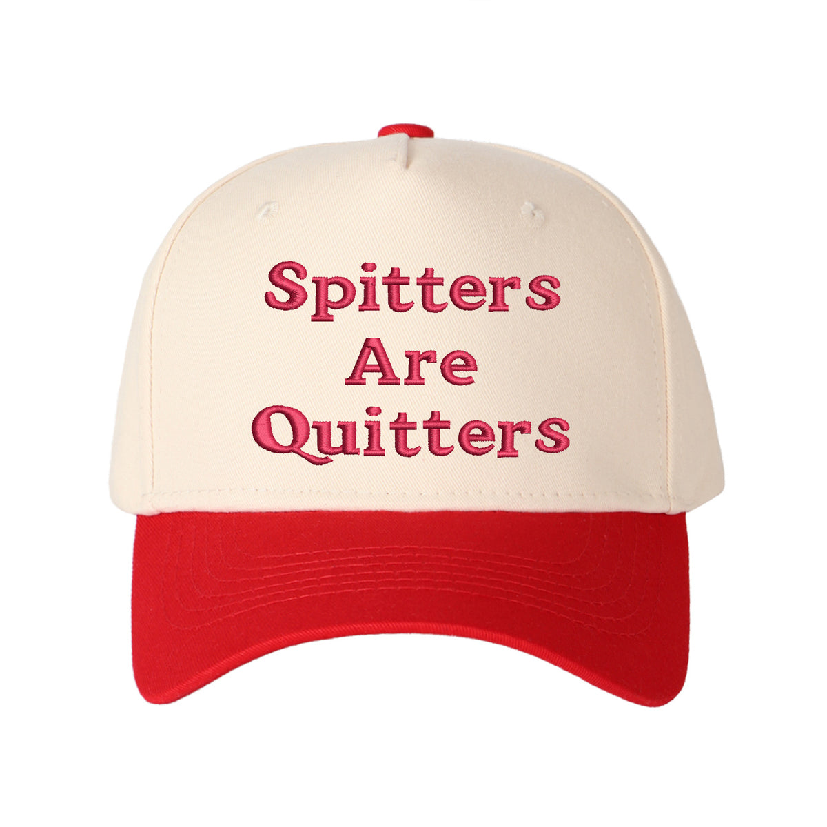 Spitters Are Quitters Embroidered Trucker Hat