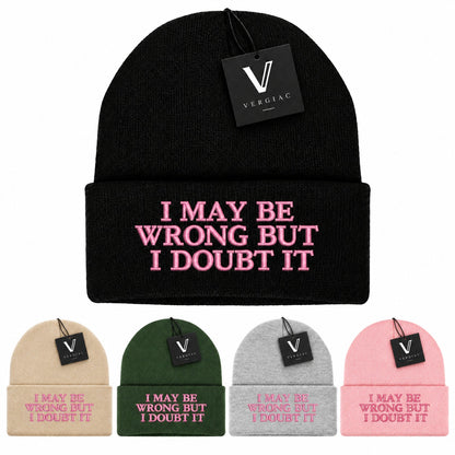 A I MAY BE WRONG BUT I DOUBT IT Embroidered Acrylic Knitted Hat Unisex High Elasticity High Gram Weight Warm and Comfortable