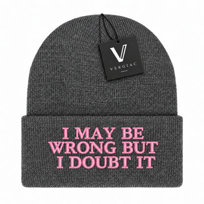A I MAY BE WRONG BUT I DOUBT IT Embroidered Acrylic Knitted Hat Unisex High Elasticity High Gram Weight Warm and Comfortable