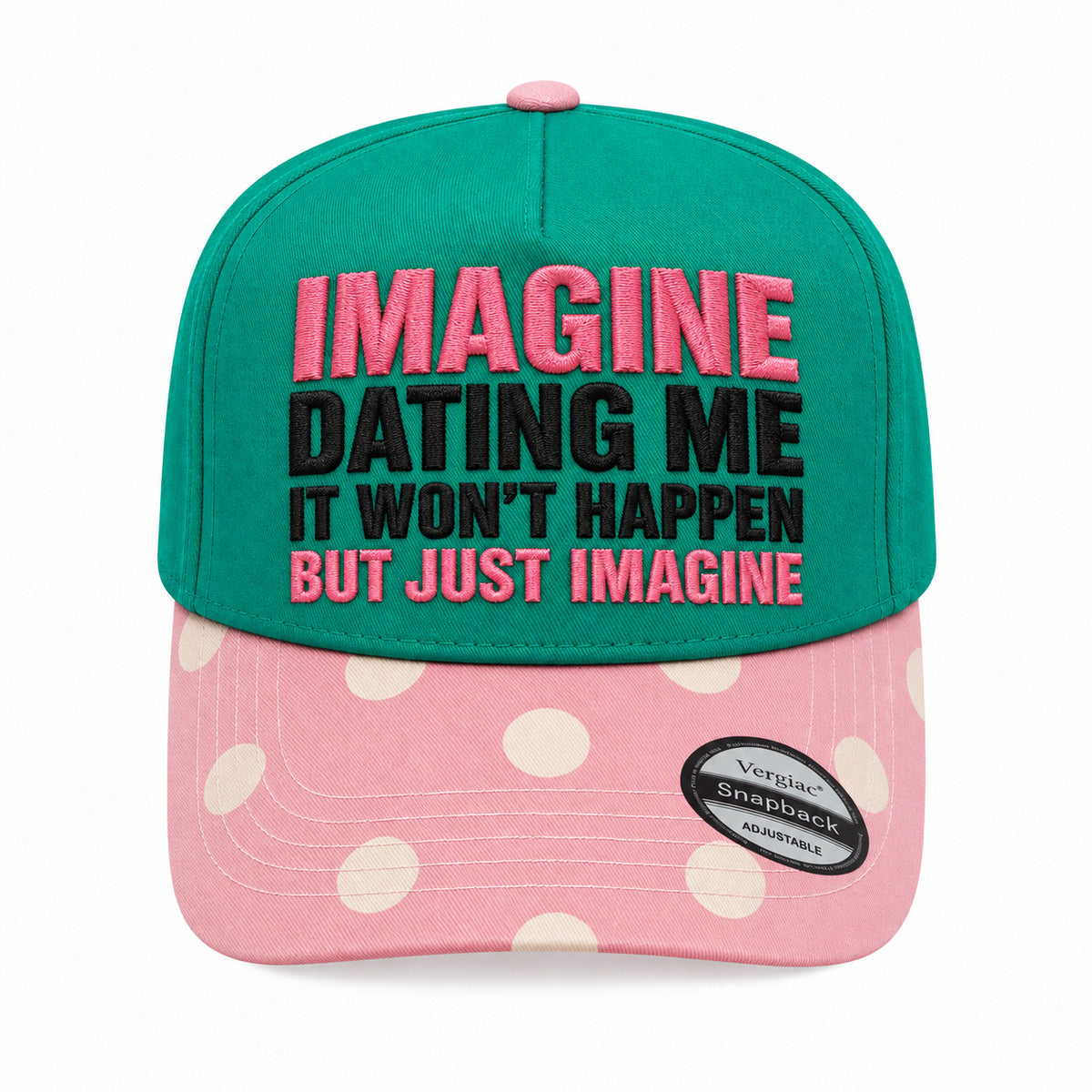 Imagine Dating Me Novelty Slogan 5-Panel Trucker Hat