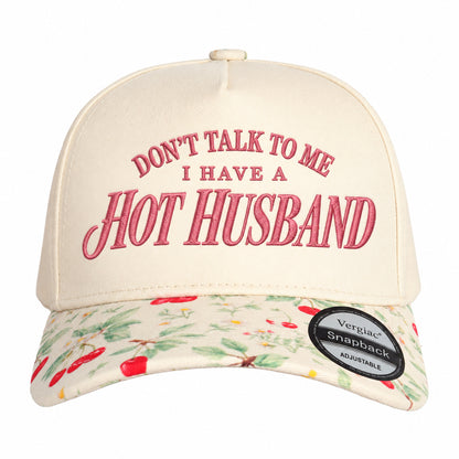 Dont Talk To Me I Have A Hot Husband 5-Panel Trucker Hat