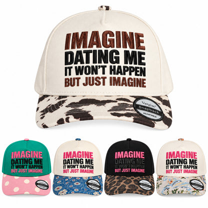 Imagine Dating Me Novelty Slogan 5-Panel Trucker Hat