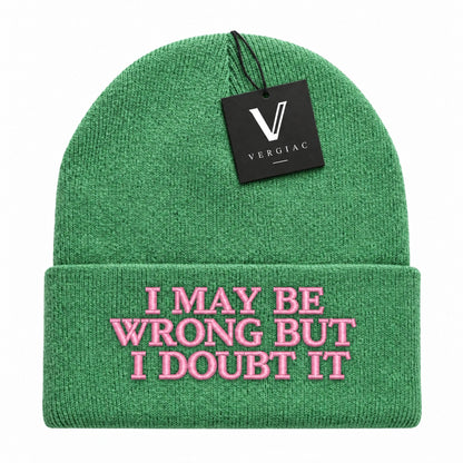 A I MAY BE WRONG BUT I DOUBT IT Embroidered Acrylic Knitted Hat Unisex High Elasticity High Gram Weight Warm and Comfortable